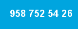 958 752 54 26